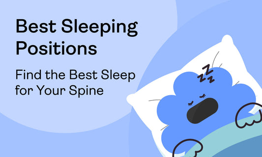 Best Sleeping Positions: Find the Best Sleep for Your Spine