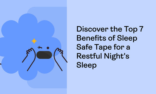 Discover the Top 7 Benefits of Sleep Safe Tape for a Restful Night's Sleep