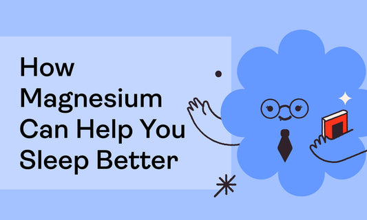 How Magnesium Can Help You Sleep Better