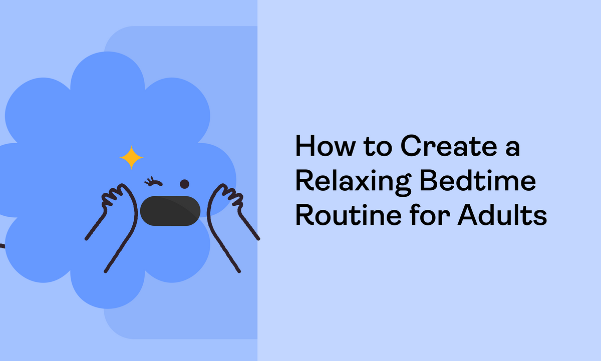 How to Create a Relaxing Bedtime Routine for Adults