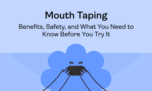 Mouth Taping: Benefits, Safety, and What You Need to Know Before You Try It