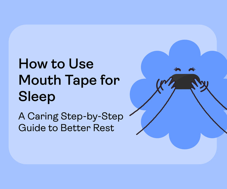 How to Use Mouth Tape for Sleep: A Caring Step-by-Step Guide to Better Rest