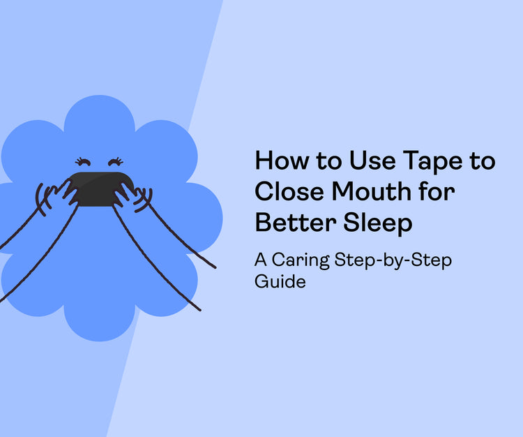 How to Use Tape to Close Mouth for Better Sleep: A Caring Step-by-Step Guide