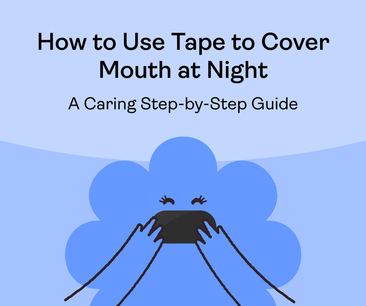 How to Use Tape to Cover Mouth at Night: A Caring Step-by-Step Guide