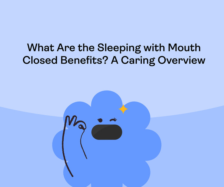 What Are the Sleeping with Mouth Closed Benefits? A Caring Overview